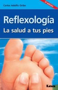 Descargar Reflexología la salud a tus pies (Alternativa/ Alternative) pdf, epub, ebook