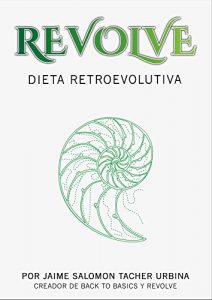 Descargar REVOLVE Dieta Retroevolutiva: Toxemia + Combinación de Alimentos + Ayuno Intermitente (Revolve: Estilo de vida – Hack your life!) pdf, epub, ebook