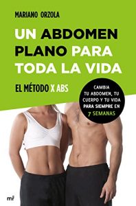Descargar Un abdomen plano para toda la vida. El método X ABS pdf, epub, ebook