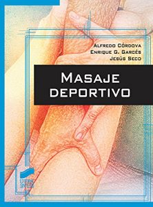 Descargar Masaje deportivo (Actividad física y deporte. Salud y tiempo libre) pdf, epub, ebook