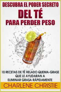Descargar Descubra el Poder Secreto del Té Para Perder Peso pdf, epub, ebook