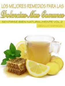 Descargar Los Mejores Remedios Para Las Dolencias Más Comunes (Sentirse Bien Naturalmente nº 2) pdf, epub, ebook
