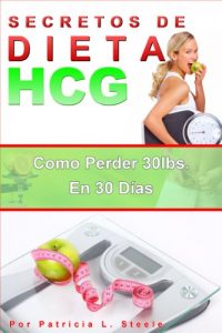 Descargar Secretos de Dieta hCG: Como Perder 30lbs. En 30 Días pdf, epub, ebook