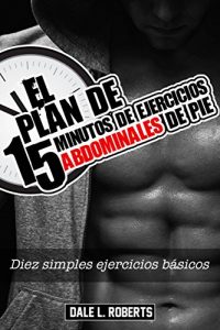 Descargar El plan de 15 minutos de ejercicios abdominales de pie pdf, epub, ebook