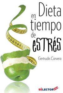 Descargar Dieta en tiempo de estrés pdf, epub, ebook