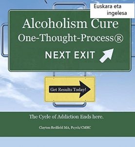 Descargar Alkoholismoa Cure: jakinarazi One-Pensamiento Process® (Basque & English Version Included): Addiction zikloa amaitzen Here (Basque Edition) pdf, epub, ebook