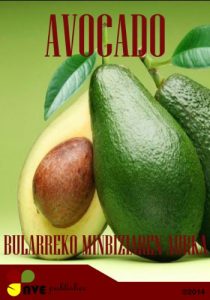 Descargar AVOCADO BULARREKO MINBIZIAREN AURKA (Basque Edition) pdf, epub, ebook