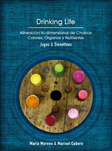 Descargar Drinking Life: Alineación Tridimensional de Chakras. Colores, Órganos, y Nutrientes pdf, epub, ebook