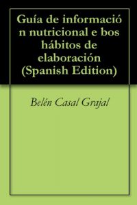 Descargar Guía de información nutricional e bos hábitos de elaboración pdf, epub, ebook