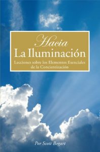 Descargar Hacia La Iluminación: Lecciones sobre los Elementos Esenciales de la Concientización pdf, epub, ebook