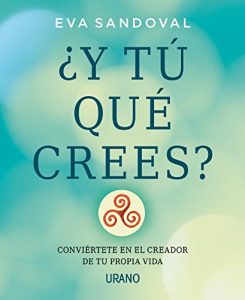 Descargar ¿Y tú qué crees? (Crecimiento personal) pdf, epub, ebook