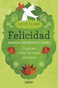 Descargar Felicidad, manual de instrucciones (Crecimiento personal) pdf, epub, ebook