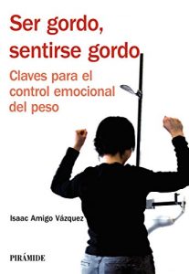 Descargar Ser gordo, sentirse gordo (Manuales Prácticos) pdf, epub, ebook