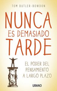 Descargar Nunca es demasiado tarde (Crecimiento personal) pdf, epub, ebook