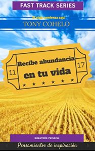 Descargar Admite la abundancia en tu vida,Ya es tiempo! (AUTO COACHING): Pensamientos simples acerca de cómo vivir la vida que se merece pdf, epub, ebook