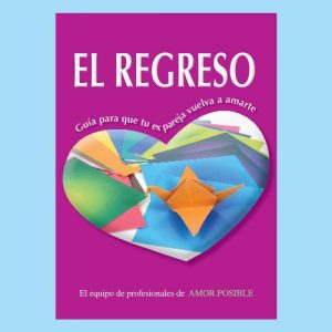 Descargar El regreso. Guía para que tu ex pareja vuelva a amarte. pdf, epub, ebook