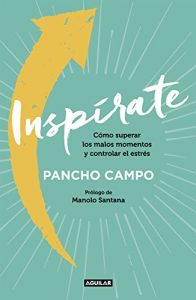 Descargar Inspírate: Cómo superar los malos momentos y controlar el estrés pdf, epub, ebook