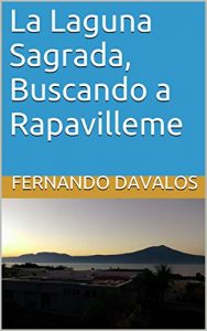 Descargar La Laguna Sagrada, Buscando a Rapavilleme pdf, epub, ebook