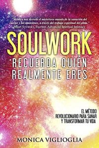 Descargar Soulwork: Recuerda quién realmente eres pdf, epub, ebook