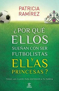 Descargar ¿Por qué ellos sueñan con ser futbolistas y ellas princesas? pdf, epub, ebook
