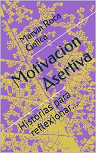 Descargar Motivacion Asertiva: Historias para reflexionar… pdf, epub, ebook