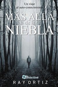 Descargar Mas alla de la Niebla: Un viaje al auto-conocimiento (The Eureka Effect Series nº 1) pdf, epub, ebook