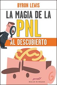 Descargar La magia de la PNL al descubierto (Serendipity) pdf, epub, ebook