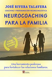 Descargar Neurocoaching Para La Familia: Una herramienta poderosa para fortalecer las relaciones familiares. pdf, epub, ebook