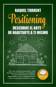 Descargar Positioning. Descubre el arte de habitarte a ti mismo (Desarrollo personal) pdf, epub, ebook