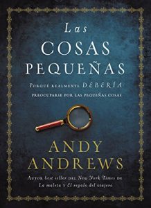 Descargar Las cosas pequeñas: Porqué realmente DEBERÍA preocuparse por las pequeñas cosas pdf, epub, ebook