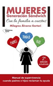 Descargar Mujeres Generación Sandwich. 2ª edición actualizada (Plataforma Actual) pdf, epub, ebook