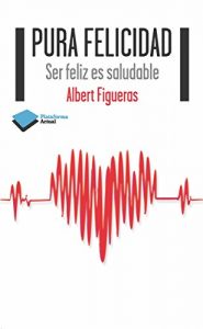 Descargar Pura felicidad (Plataforma Actual) pdf, epub, ebook