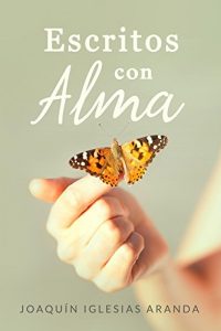 Descargar Escritos con alma: Ahondando en el corazón humano pdf, epub, ebook