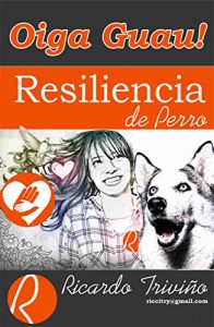 Descargar oiga guau: resiliencia de perro pdf, epub, ebook