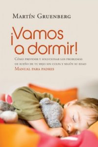 Descargar ¡Vamos a dormir!: Cómo prevenir y solucionar los problemas del sueño de tu hijo sin culpa y según pdf, epub, ebook