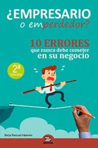 Descargar Empresario o Emperdedor: 10 errores que nunca debe cometer en su negocio pdf, epub, ebook