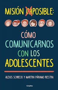 Descargar Misión imposible: cómo comunicarnos con los adolescentes pdf, epub, ebook
