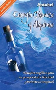 Descargar Energía Cósmica  y Alquimia: Complot angélico para tu  prosperidad y felicidad  ¡Atrévete a conspirar! pdf, epub, ebook