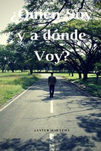 Descargar ¿Quién soy y a Dónde voy? pdf, epub, ebook