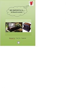 Descargar NO IMPORTA SI…LA MUERTE EXISTE pdf, epub, ebook