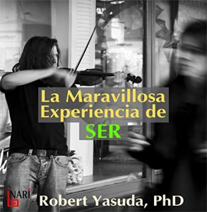 Descargar La maravillosa experiencia de Ser (Expansión de la consciencia nº 1) pdf, epub, ebook