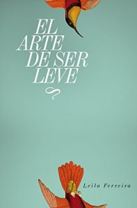 Descargar El arte de ser leve (El arte de ser leve/Maresia Eureka nº 1) pdf, epub, ebook