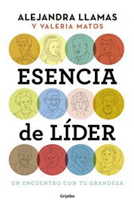 Descargar Esencia de líder: Un encuentro con tu grandeza pdf, epub, ebook