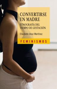 Descargar Convertirse en madre (Feminismos) pdf, epub, ebook