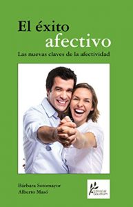 Descargar El éxito afectivo: Las nuevas claves de la afectividad pdf, epub, ebook