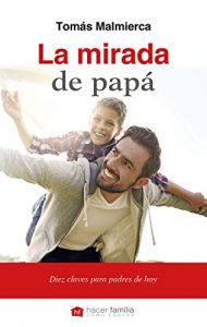 Descargar La mirada de papá (Hacer Familia) pdf, epub, ebook