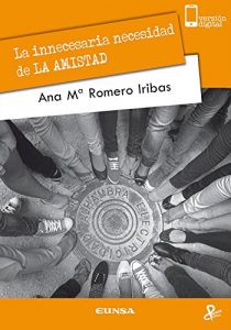 Descargar La innecesaria necesidad de LA AMISTAD (Persona y cultura) pdf, epub, ebook