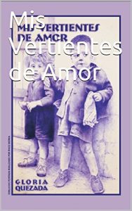 Descargar Mis Vertientes de Amor pdf, epub, ebook