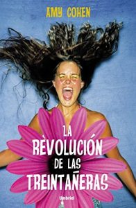 Descargar La revolución de las treintañeras (Umbriel narrativa) pdf, epub, ebook