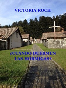 Descargar ¿Cuándo duermen las hormigas? pdf, epub, ebook